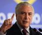 Temer diz que vai