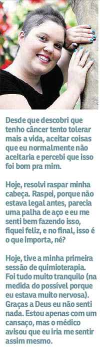 Priscila Veiga, de 18 anos, luta contra um linfoma de Hodgkin, o enfrentado pela presidente Dilma Rousseff em 2009