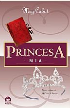 Princesa Mia (vol. 9 O diÃ¡rio da princesa) Meg Cabot Galera Record 304 pÃ¡ginas R$ 45