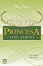 Princesa para sempre (vol. 10 O diÃ¡rio da princesa) Meg Cabot Galera Record 448 pÃ¡ginas R$ 45