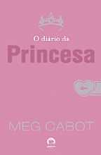 O diÃ¡rio da princesa Meg Cabot Galera Record 288 pÃ¡ginas R$ 42