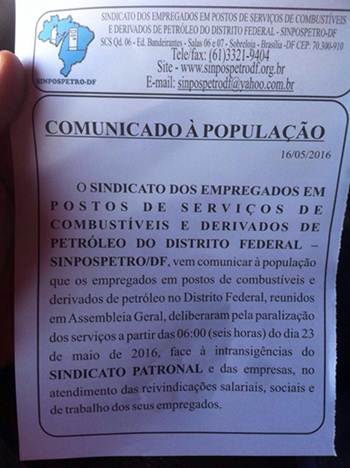 Por meio de nota, o sindicato que representa a categoria, o Sinpospetro-DF, informou que a paralisação começará a partir das 6h da manhã continuará por tempo indeterminado