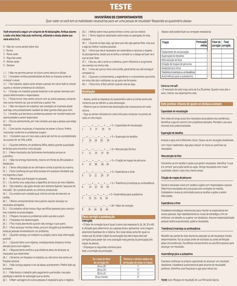 Especialistas elencam uma série de fundamentos, entre eles, as capacidades de traçar metas, trabalhar duro, superar desafios, manter o foco e tolerar cenários de incerteza