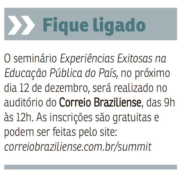 O Seminário Experiências Exitosas na Educação Pública do País ocorrerá em 12 de dezembro, no auditório do Correio. As inscrições são gratuitas