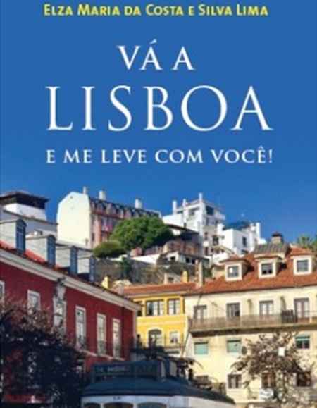 Capa do livro Vá a Lisboa e me leve com você