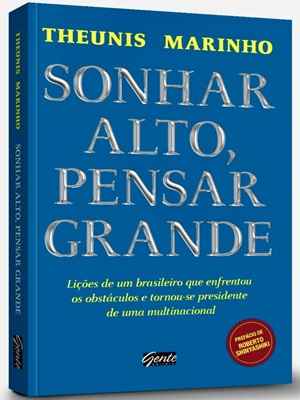 Sonhar alto, pensar grande, do autor Theunis Marinho. O livro tem o fundo azul.