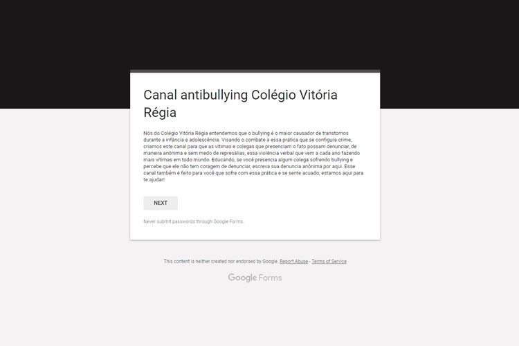 O formulário é hospedado no Google Forms e não precisa ter o nome de quem esta denunciando