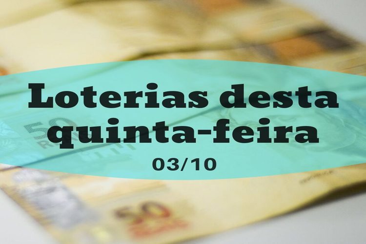 Loterias desta quinta-feira, 3 de outubro